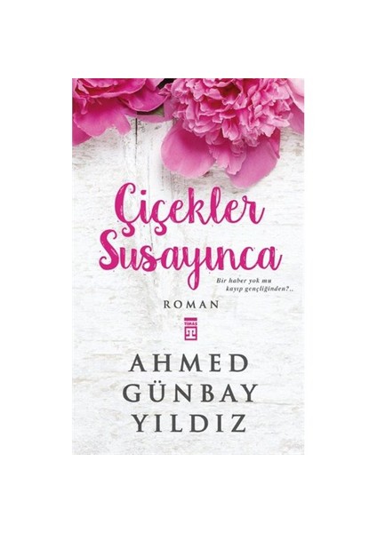 Çiçekler Susayınca - Ahmed Günbay Yıldız