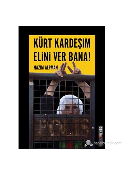 Kürt Kardeşim Elini Ver Bana!-Nazım Alpman