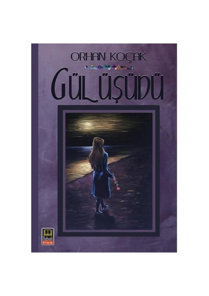 Gül Üşüdü-Orhan Koçak
