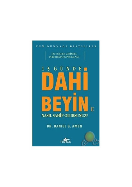 15 Günde Dahi Beyin'E Nasıl Sahip Olursunuz? - Daniel G. Amen