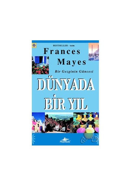 Bir Gezginin Güncesi - Dünyada Bir Yıl