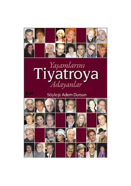 Yaşamlarını Tiyatroya Adayanlar