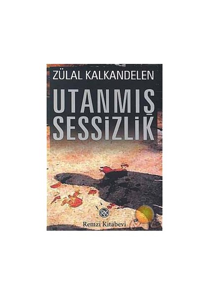 Utanmış Sessizlik - Zülal Kalkandelen
