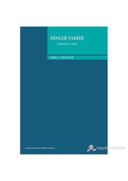 Dinler Tarihi - Tarihsel Bir Anlatı-Eric J.Sharpe