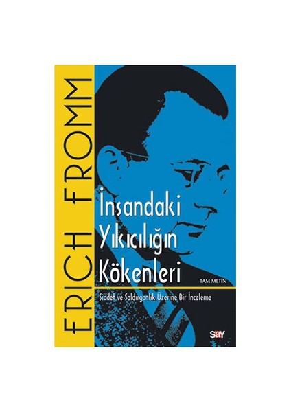 İnsandaki Yıkıcılığın Kökenleri-Erich Fromm