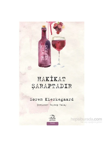 Hakikat Şaraptadır-Søren Kierkegaard