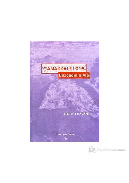 Çanakkale 1915-Mete Tuncoku