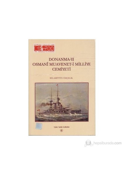 Donanma-Yı Osmani Muavenet-İ Milliye Cemiyeti-Selahittin Özçelik