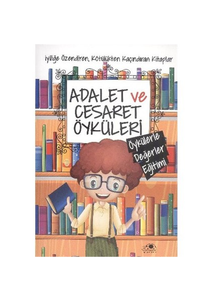 Adalet Ve Cesaret Öyküleri - Saide Nur Dikmen