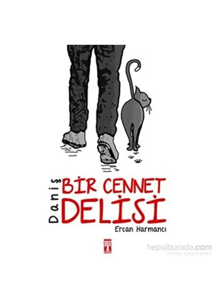 Daniş: Bir Cennet Delisi - Ercan Harmancı