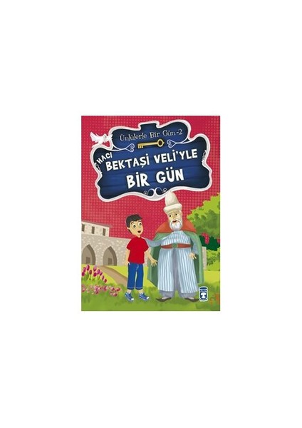 Hacı Bektaşi Veli’Yle Bir Gün-Mustafa Orakçı
