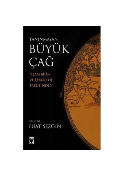 Tanınmayan Büyük Çağ