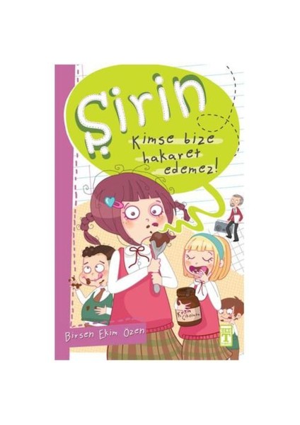Şirin - Kimse Bize Hakaret Edemez!-Birsen Ekim Özen