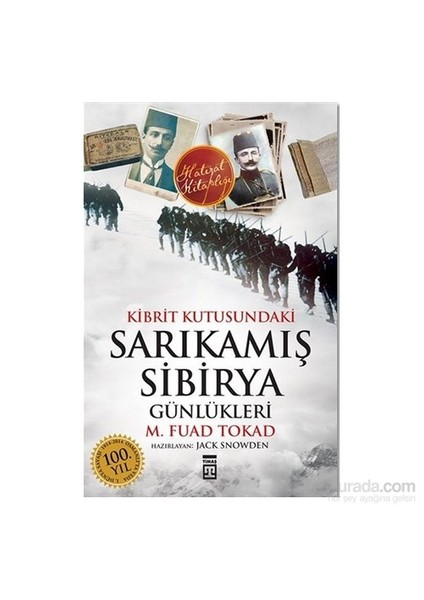 Kibrit Kutusundaki Sarıkamış - Sibirya Günlükleri - M. Fuad Tokad