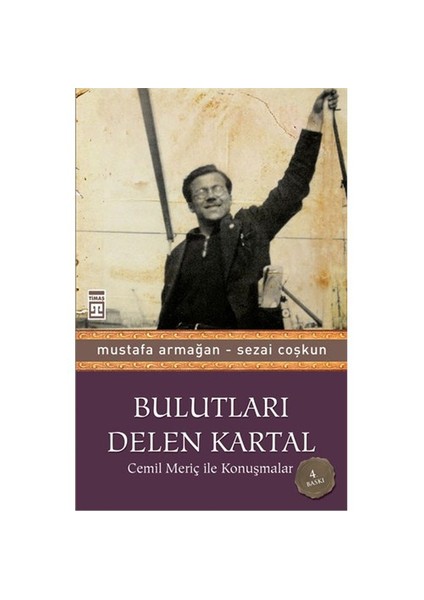 Bulutları Delen Kartal - Cemil Meriç İle Konuşmalar