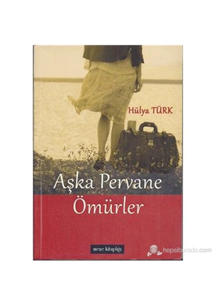 Aşka Pervane Ömürler