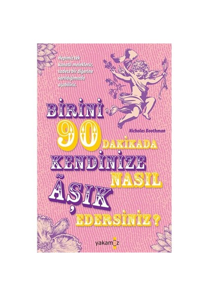 Birini 90 Dakikada Kendinize Nasıl Aşık Edersiniz? - Nicholas Boothman