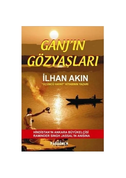 Ganj’ın Gözyaşları - İlhan Akın