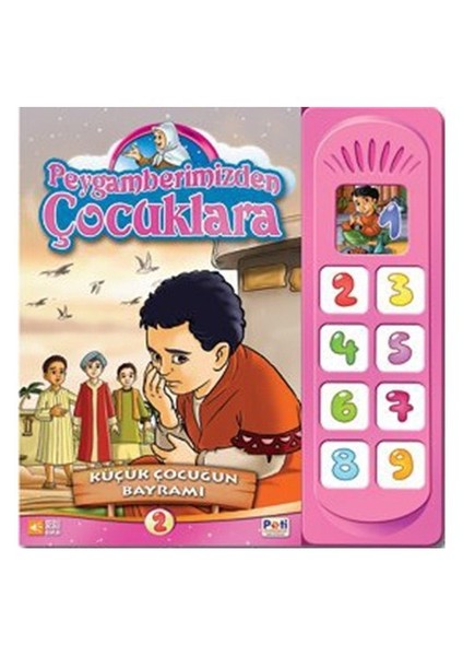 Peygamberimizden Çocuklara - Küçük Çocuğun Bayramı-Hilal Küçük Özdamar