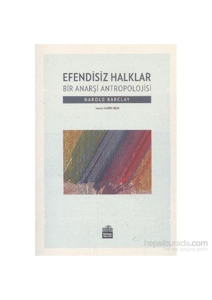 Efendisiz Halklar Bir Anarşi Antropolijisi