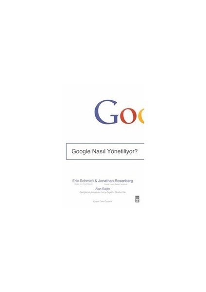 Google Nasıl Yönetiliyor - Eric Schmidt