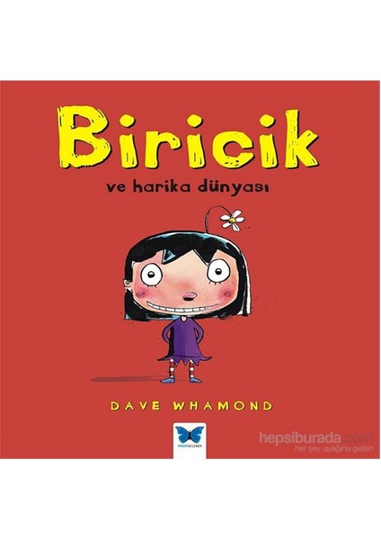 Biricik - Ve Harika Dünyası-Dave Whamond