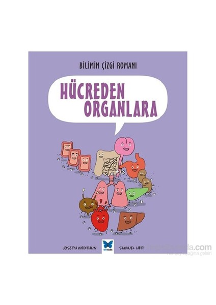 Bilimin Çizgi Romanı Hücreden Organlara-Joseph Midthun