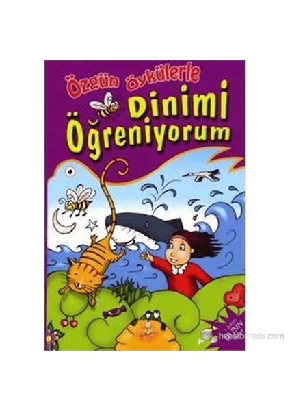 Özgün Öykülerle Dinimi Öğreniyorum-Fatma Börekçi