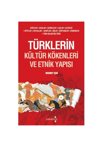 Türklerin Kültür Kökenleri Ve Etnik Yapısı