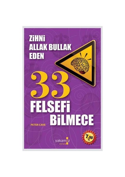 Zihni Allak Bullak Eden 33 Felsefi Bilmece - Peter Cave