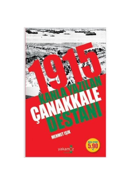 1915 Kanla Yazılan Çanakkale Destanı