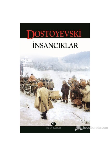 İnsancıklar - Fyodor Mihayloviç Dostoyevski