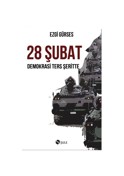 28 Şubat - Demokrasi Ters Şeritte-Ezgi Gürses