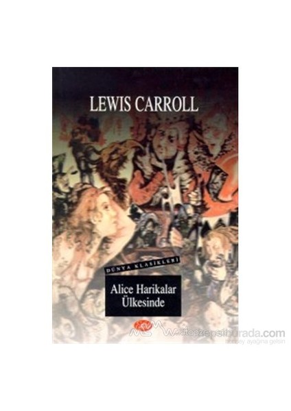 Alice Harikalar Ülkesinde-Lewis Carroll