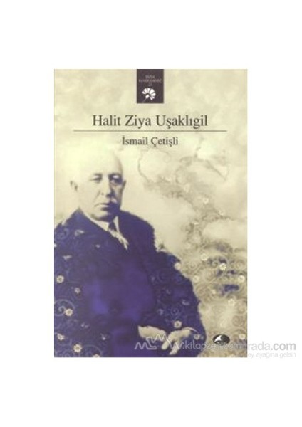 Halit Ziya Uşaklıgil-İsmail Çetişli