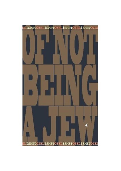 Of Not Beıng A Jew (Ciltli)