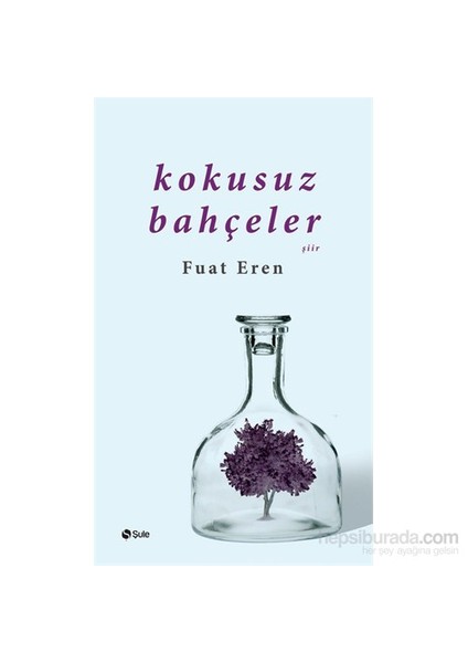 Kokusuz Bahçeler-Fuat Eren