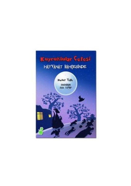 Kuyruklular Çetesi Hayvanat Bahçesinde-Mesut Tığlı