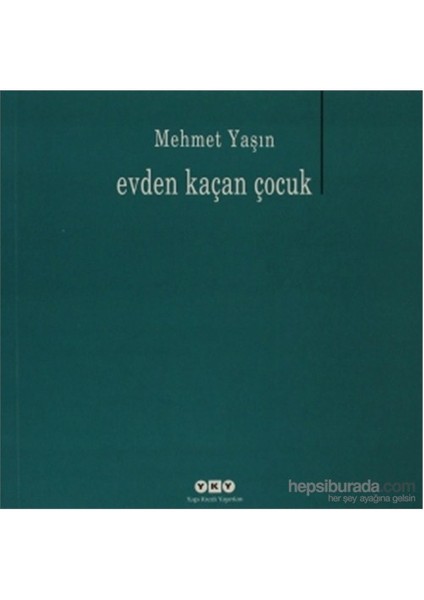 Evden Kaçan Çocuk - Mehmet Yaşın
