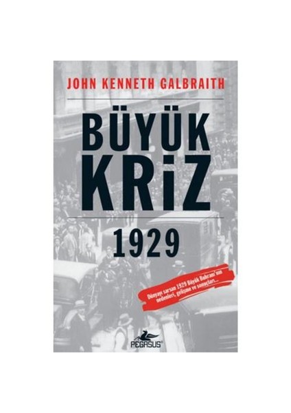 Büyük Kriz 1929 - John Kenneth Galbraith