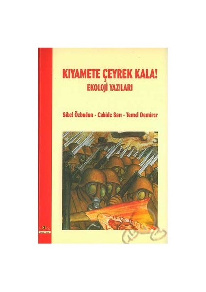 Kıyamete Çeyrek Kala! / Ekoloji Yazıları