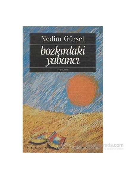 Bozkırdaki Yabancı - Nedim Gürsel