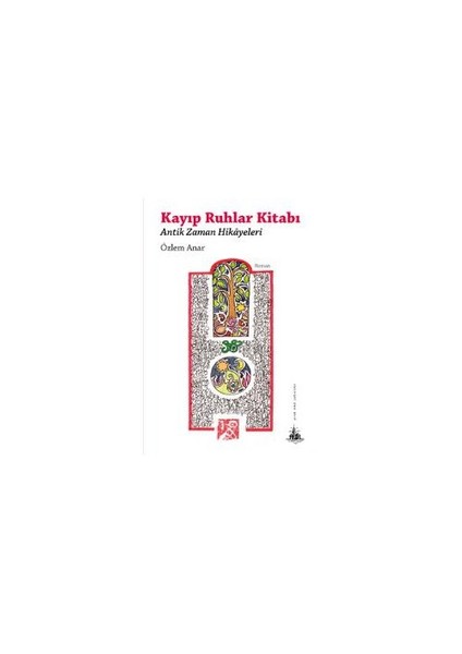 Kayıp Ruhlar Kitabı: Antik Zaman Hikayeleri-Özlem Anar