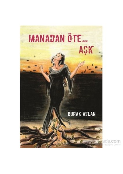 Manadan Öte Aşk-Burak Aslan