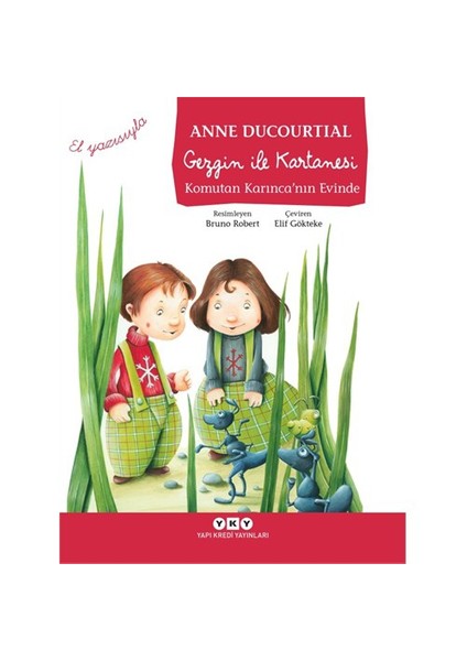 Gezgin İle Kartanesi Komutan Karınca’Nın Evinde-Anne Ducourtial