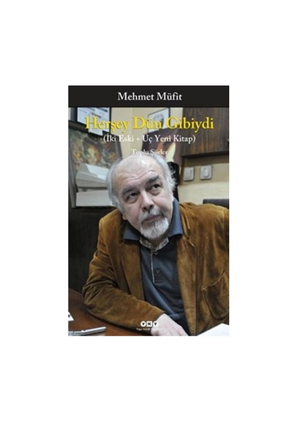 Herşey Dün Gibiydi - Mehmet Müfit