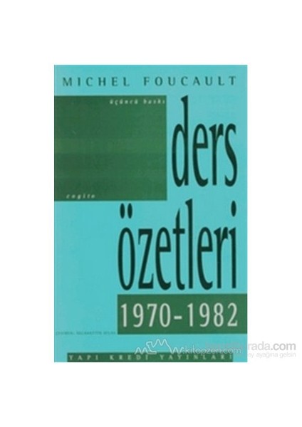 Ders Özetleri (1970-1982)-Michel Foucault