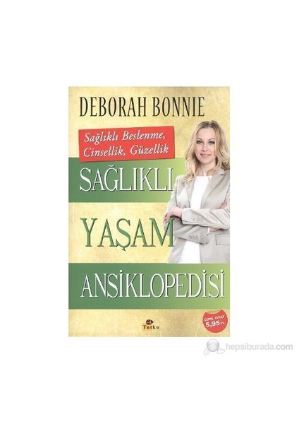 Sağlıklı Yaşam Ansiklopedisi - Deborah Bonnie (Kapak Değişebilir)