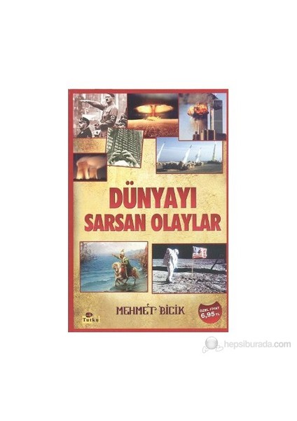 Dünyayı Sarsan Olaylar-Mehmet Bicik