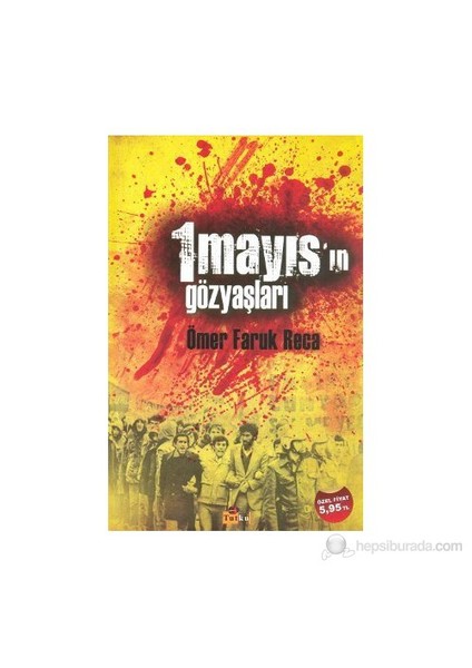 1 Mayıs'In Gözyaşları-Ömer Faruk Reca
